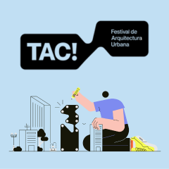 TAC! Festival de Arquitectura Urbana invita a profesionales jóvenes de la arquitectura a reinventar el espacio público como lugar de encuentro en 2026