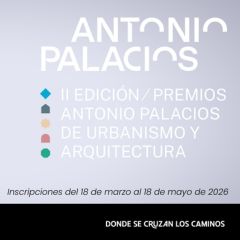 Abierta la convocatoria para la II edición de los Premios Antonio Palacios de Urbanismo y Arquitectura